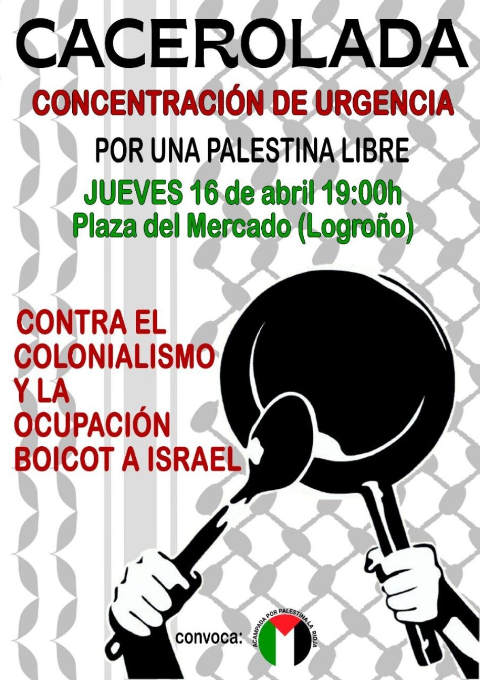 Cacerolada contra el colonialismo y la ocupación en Cisjordania: Boicot a Israel (Plaza del Mercado de Logroño)