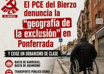 El PCE del Bierzo denuncia la «geografía de la exclusión» en Ponferrada y exige un urbanismo de clase