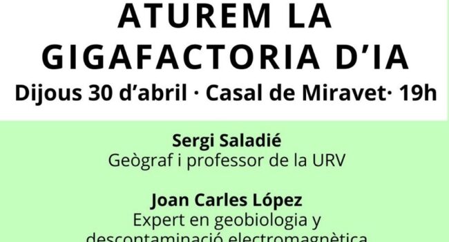 Neix la plataforma “Aturem la gigafactoria d’IA” i es presenta públicament el 30 d’abril al Casal de Miravet