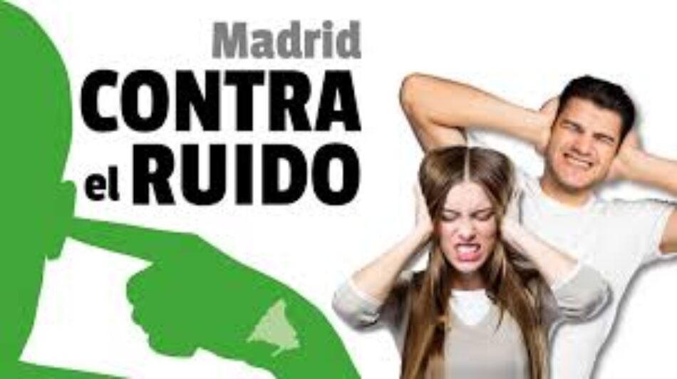 36 organizaciones madrileñas alertan sobre los graves problemas de salud que ocasiona el ruido