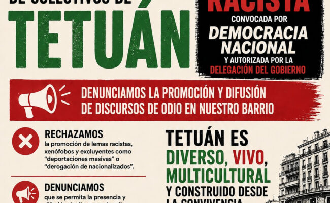 Colectivos de Tetuán piden a Delegación del Gobierno de Madrid que impida la concentración racista y xenófoba prevista para hoy jueves en el barrio