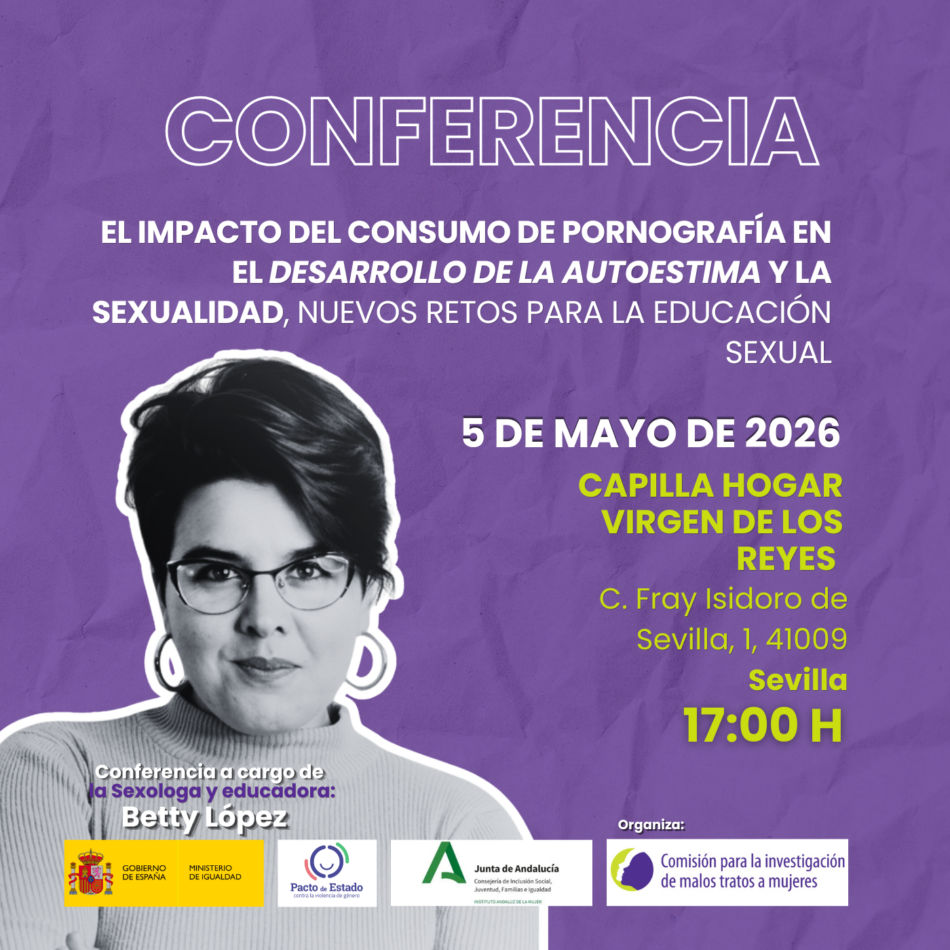 Conferencia: “El impacto del consumo de pornografía en el desarrollo de la autoestima y la sexualidad. Nuevos retos para la educación sexual”