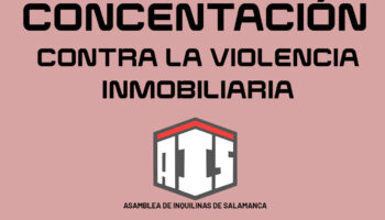 La Asamblea de Inquilinas de Salamanca denuncia públicamente la agresión sufrida por dos de sus militantes hace unos días