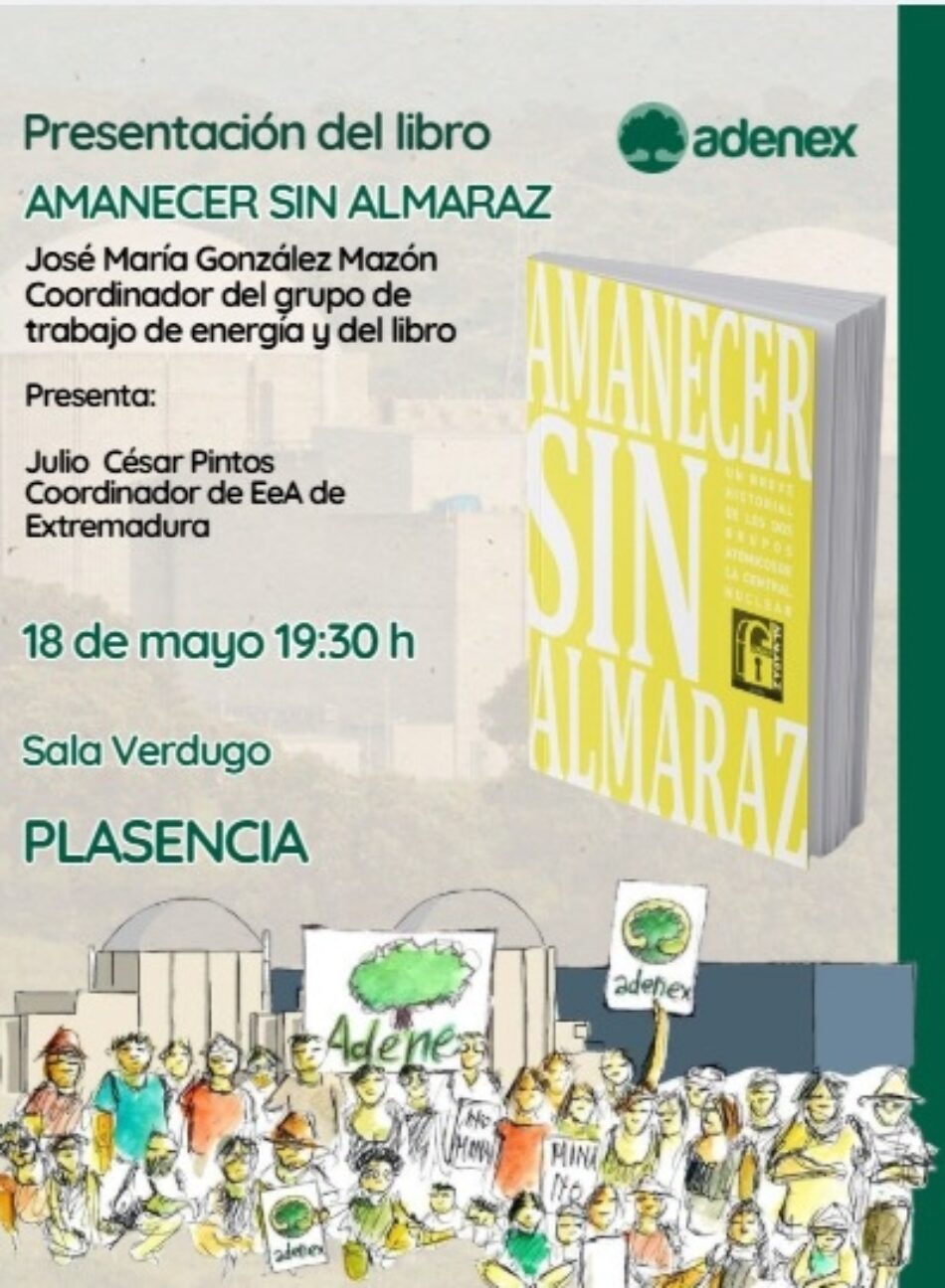 Presentación del libro “Amanecer sin Almaraz: un breve historial de los grupos atómicos de la central nuclear”