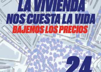 La vivienda nos cuesta la vida. Bajemos los precios. El 24 de mayo tomamos las calles