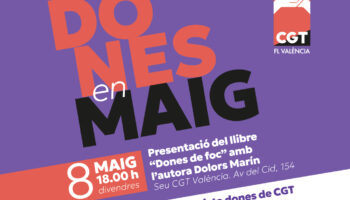 «Dones en Maig» propuesta anarcofeminista de CGT València para este fin de semana