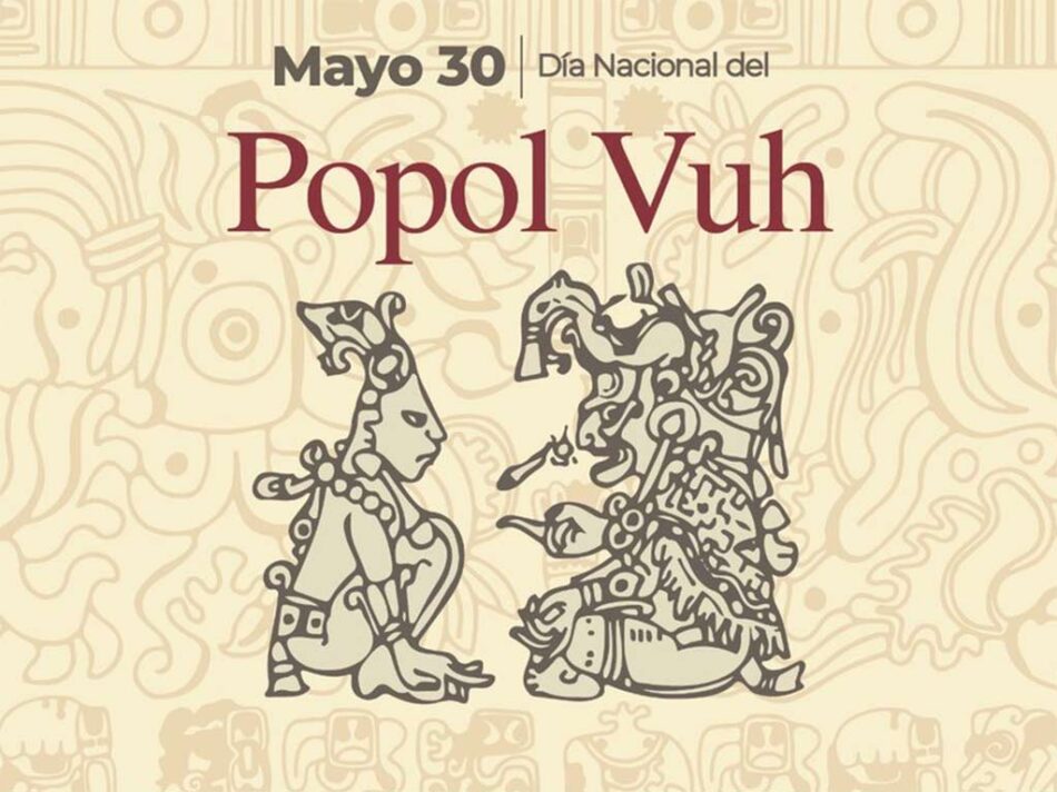 Popol Vuh, tesoro literario e histórico más grande de Guatemala