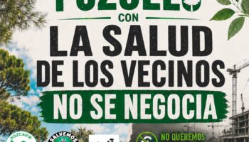 La Plataforma Ecologista Madrileña se suma a las reivindicaciones ciudadanas contra la especulación, el ruido y los macroproyectos urbanísticos del Ayuntamiento de Pozuelo de Alarcón  
