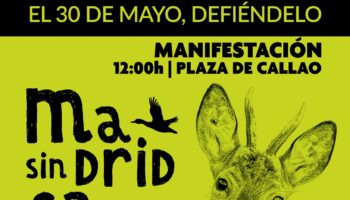 Ecologistas y animalistas se unen en una manifestación contra la nueva Ley de Caza de la Comunidad de Madrid