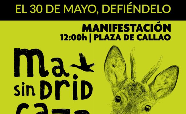 Ecologistas y animalistas se unen en una manifestación contra la nueva Ley de Caza de la Comunidad de Madrid