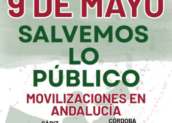 La Coordinadora Andaluza de Movimientos Sociales lanza un manifiesto unitario y convoca movilizaciones para el 9 de mayo bajo el lema «Salvemos lo Público»