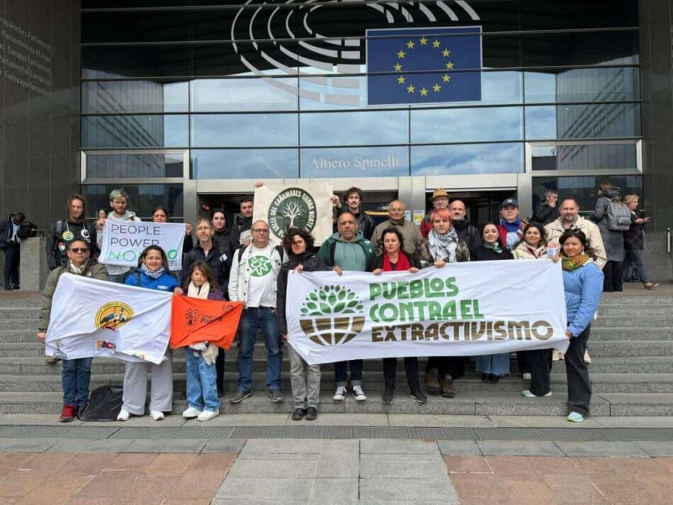 Pueblos Contra el Extractivismo señala en Bruselas la explotación del territorio por la UE dentro y fuera de sus fronteras