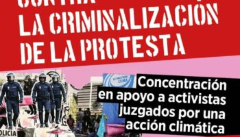 “No más activistas climáticos criminalizados”: Anticapitalistas, Ecologistas en Acción y Greenpeace se movilizan para defender el derecho a la protesta