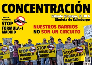 La Plataforma STOP Fórmula 1 Madrid se concentrará este sábado 23 de mayo para denunciar que “nuestros barrios no son un circuito”
