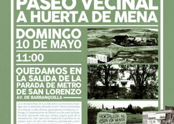 Nuevo paseo vecinal a la centenaria Huerta de Mena de Hortaleza, amenazada por la especulación urbanística