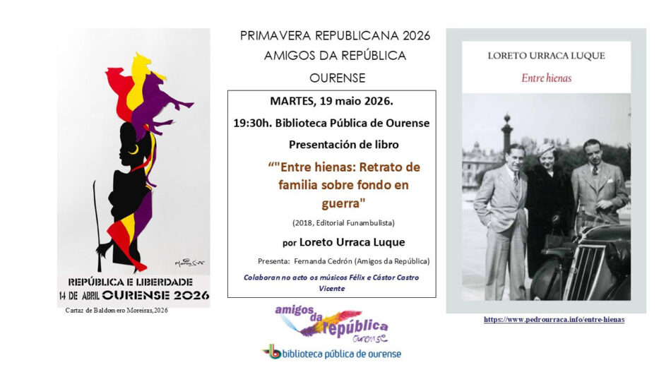 Presentación libro «Entre hienas», de Loreto Urraca, en Biblioteca Pública de Ourense, el 19 de mayo. Primavera Repùblicana 2026