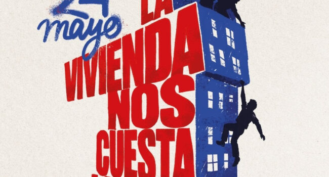 La vivienda nos cuesta la vida: el 24 de mayo volvemos a las calles