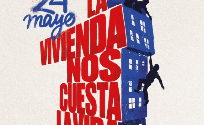La vivienda nos cuesta la vida: el 24 de mayo volvemos a las calles