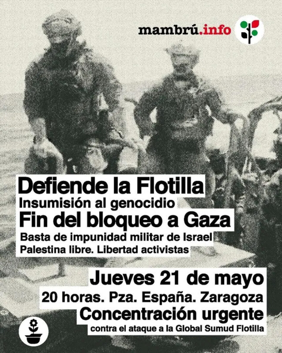 «Defiende la Flotilla. Insumisión al genocidio. Fin del bloqueo a Gaza»: Concentración hoy 21 de mayo en la Pza. España de Zaragoza