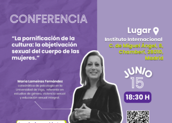 Conferencia: «La pornificación de la cultura: la objetivación sexual del cuerpo de las mujeres»