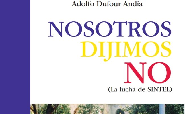 La lucha  de Sintel se recoge en un libro en el 25 aniversario de aquella gran movilización obrera: «Nosotros dijimos no»