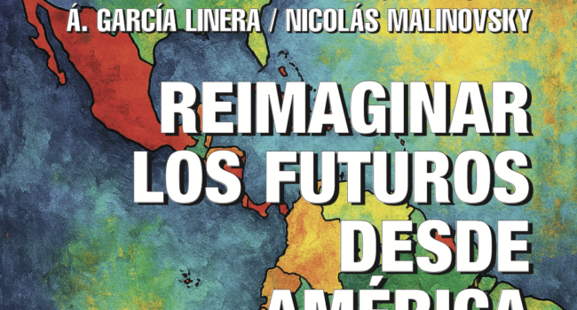 «Reimaginar los futuros desde América Latina»