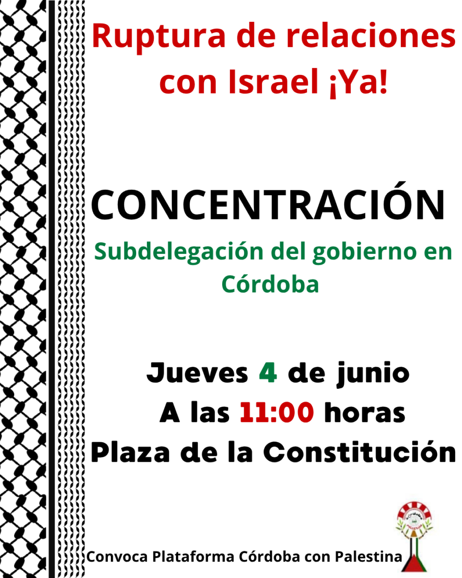 La Plataforma Córdoba con Palestina convoca una concentración para reclamar al gobierno de España una acción más decidida en defensa del pueblo palestino y de la legalidad internacional