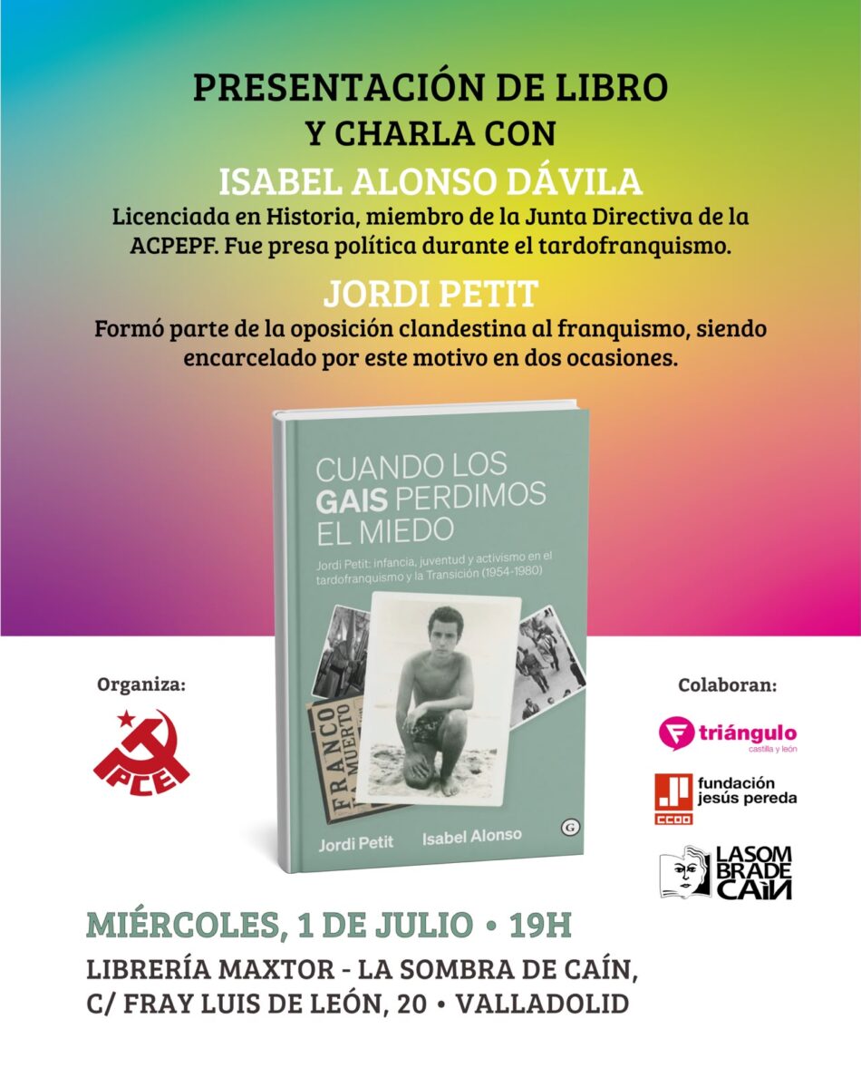 El PCE organiza en Valladolid la presentación de “Cuando los gais perdimos el miedo”, un recorrido por la memoria antifranquista y la lucha LGTBI