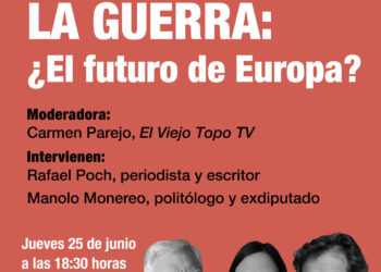 Coloquio: La guerra: ¿El futuro de Europa?