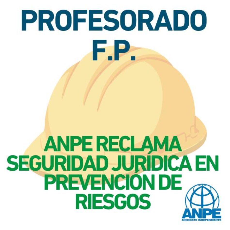 ANPE reclama seguridad jurídica para el profesorado de FP en los talleres