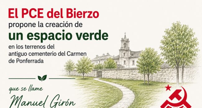 El PCE del Bierzo propone la creación de un espacio verde en los terrenos del antiguo cementerio del Carmen