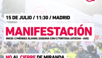 Los trabajadores de RENFE secundan manifestación y huelga, con inicio 15 de julio, para frenar el desmantelamiento del ferrocarril público