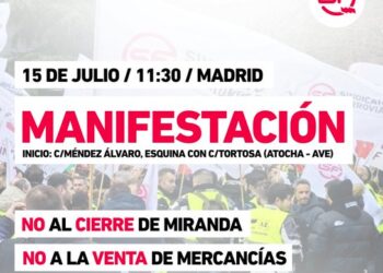 Los trabajadores de RENFE secundan manifestación y huelga, con inicio 15 de julio, para frenar el desmantelamiento del ferrocarril público