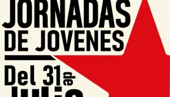 Jornadas de Juventud organizadas por la Sección de Jóvenes de Unificación Comunista de España: 31 de julio al 2 de agosto en Valencia