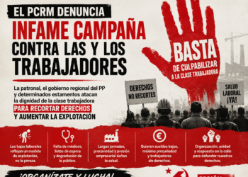 El PCRM califica de de infame la campaña de la patronal, el gobierno regional del PP y determinados estamentos sobre el llamado absentismo laboral