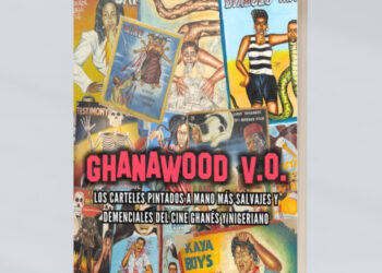 114 de los carteles más delirantes del cine rodado en Ghana y Nigeria se reúnen en el libro «Ghanawood V.O.»