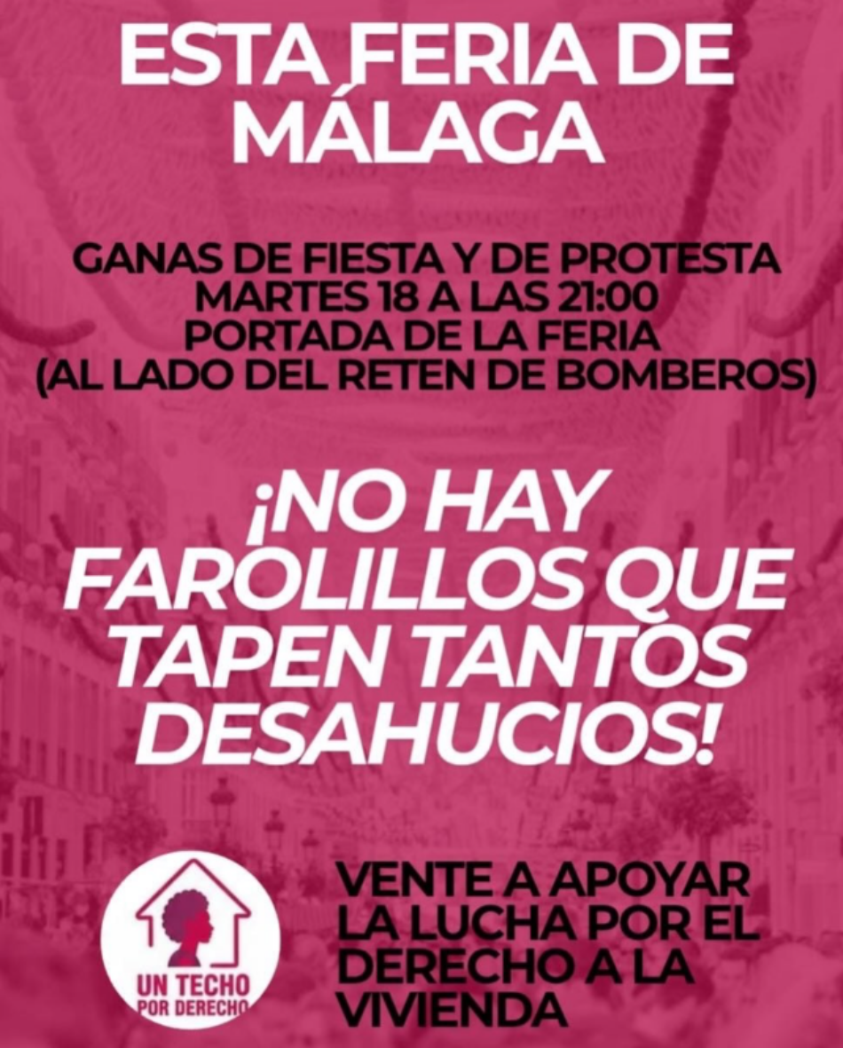 La Feria de Málaga no tapa la crisis: El colectivo «Un Techo por Derecho» protesta esta noche en la portada por la ola de desahucios
