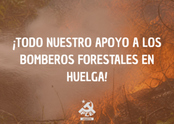 El Partido Comunista de España en Aragón muestra su apoyo a la huelga de bomberos forestales