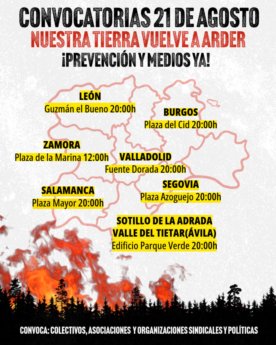 La plataforma colectiva que agrupa asociaciones y organizaciones “Nuestra tierra vuelve a arder” convocan movilizaciones en toda Castilla y León el próximo 21 de agosto