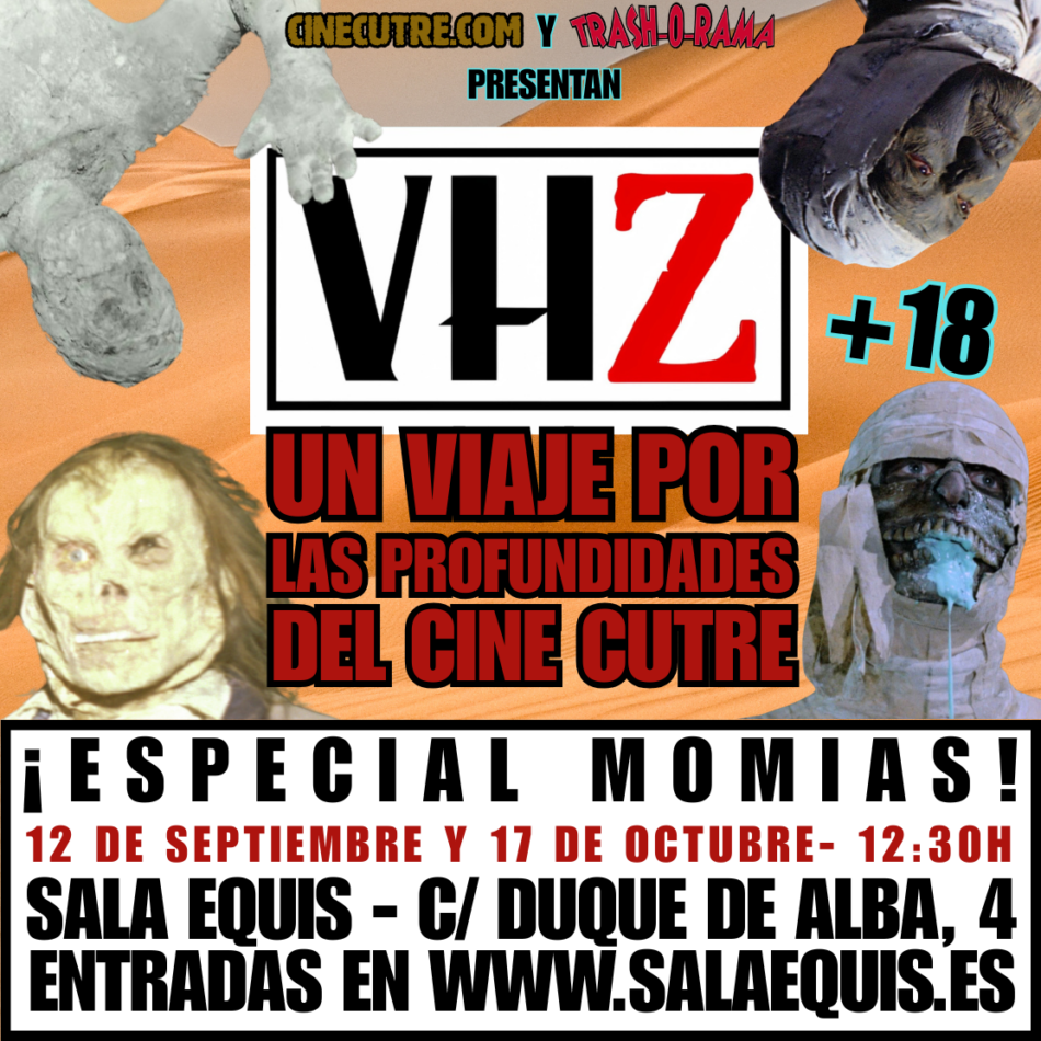 El show de humor y cine cutre “VHZ” repasará las peores películas de momias los días 12 de septiembre y 17 de octubre en la Sala Equis de Madrid