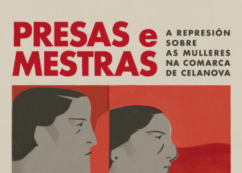 Presas e Mestras chega a Verea, terceiro concello que acolle a mostra sobre a represión franquista contra as mulleres