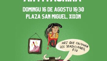 Más de cien colectivos apoyan la manifestación antitaurina del 16 de agosto en Xixón