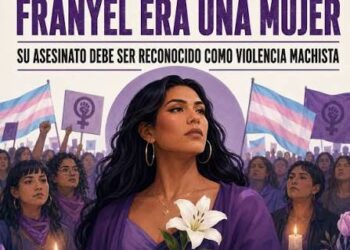 Más de 150 organizaciones respaldan la petición de ATA para que Franyel sea reconocida como víctima de violencia de género