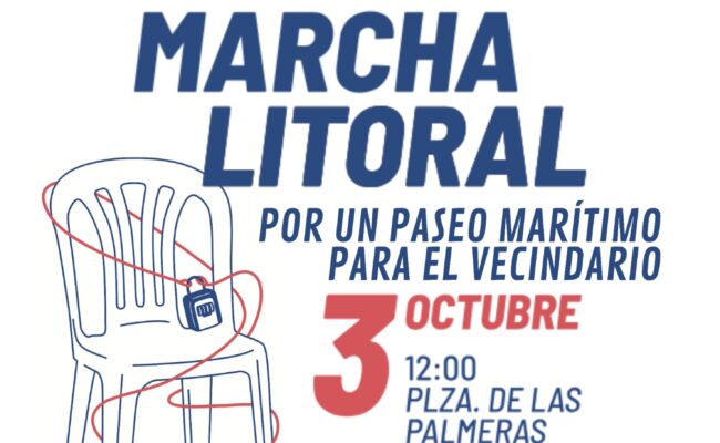 Marcha Litoral este 3 de Octubre contra las obras del paseo marítimo de El Palo que amenazan con expulsar a más vecinos, agravar la situación de la vivienda y borrar nuestra identidad