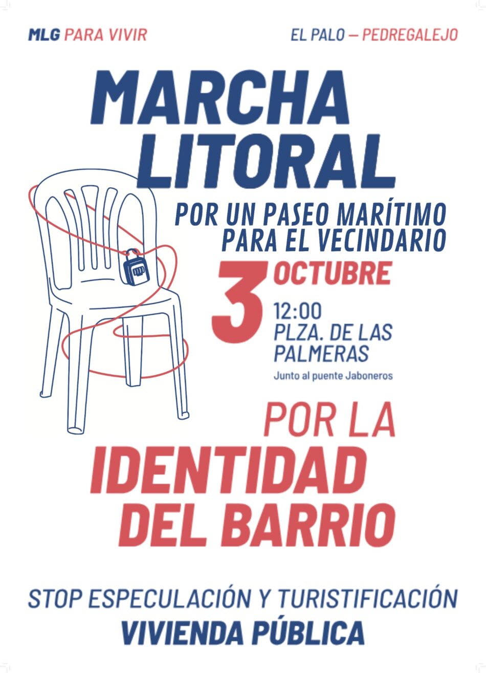 Marcha Litoral este 3 de Octubre contra las obras del paseo marítimo de El Palo que amenazan con expulsar a más vecinos, agravar la situación de la vivienda y borrar nuestra identidad