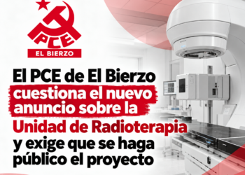 El PCE de El Bierzo cuestiona el nuevo anuncio sobre la Unidad de Radioterapia y exige que se haga público el proyecto