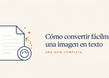 Cómo convertir fácilmente una imagen en texto: una guía completa