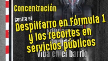 La Plataforma STOP Fórmula 1 hará todo lo posible porque el suplicio que están sufriendo los vecinos y vecinas no vuelva a repetirse