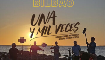 Presentación de “Una y mil veces”, documental sobre uruguayos que combatieron junto al pueblo nicaragüense: Bilbao, este jueves 24 de septiembre