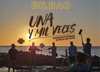 Presentación de “Una y mil veces”, documental sobre uruguayos que combatieron junto al pueblo nicaragüense: Bilbao, este jueves 24 de septiembre